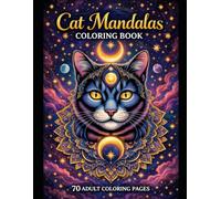 Cat Mandalas Coloring Book: 70 Adult Coloring Pages