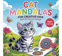 Cat Mandalas for creative kids with 50 cool Drawings (Magische Mandala Welt für Kinder ab 4 Jahren)