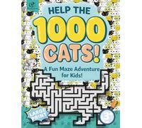 Cat Maze Activity Book for Kids Ages 3+ - Help the 1000 Cats! - Fun Animal Brain Games: Beginner-Friendly Pathfinding Puzzle Collection Designed to ... Animals Activity Challenge Series for Kids)