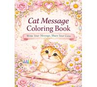 Cat Message Coloring Book: Cute Cat Coloring Book with Message Space for Gifts, Cards & Relaxation