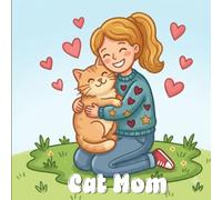Cat Mom: A Cute and Relaxing Coloring Book (Purrfectly Cozy Coloring Adventures)