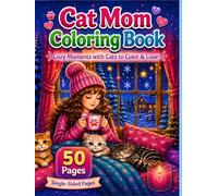 Cat Mom Coloring Book: Cozy Moments with Cats to Color & Love
