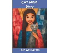 Cat Mom Diary: Cute Cat Lover Notebook for Women | Journal Gift for Cat Moms -110 Blank Lined Pages -6x9 Softcover: Cute aesthetic notebook for ... school, work, and everyday inspiration.