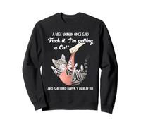 Cat Mom Funny Wise Woman Getting A Cat Cita Humor Arte Sudadera