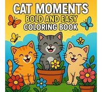 Cat Moments Bold and Easy Coloring Book
