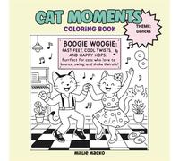 Cat Moments Coloring Book: Cat That Breaks, Cat That Moves - Bold & Easy Cat Coloring Book