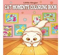CAT MOMENTS cOLORING BOOK: Heartwarming Scottish Fold Kittens and Girl Friendship Scenes to Color with Relaxing Family Activities and Stress Relief for Adults and Teens