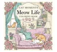 Cat Moments Meow Life Coloring Book: Cute and Relaxing 50 Cat Coloring Pages for Stress Relief and Fun for Adults