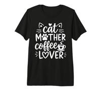 Cat Mother Coffee Lover Funny Mom Caffeine Drink Love Quote Camiseta Premium
