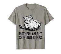 Cat Mother - I Am But Skin and Bones Funny Design Camiseta