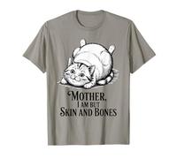 Cat Mother - I Am But Skin and Bones Funny Design Camiseta