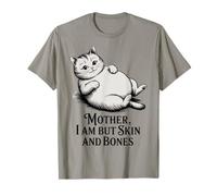 Cat Mother - I Am But Skin and Bones Funny Design Camiseta