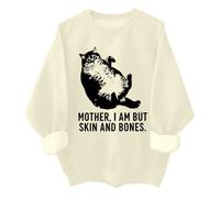 Cat Mother I Am But Skin And Bones - Sudadera divertida para amantes de los gatos, para mujeres y hombres, Khika, L