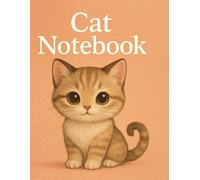 Cat Notebook: Aesthetic Cute Cat-Themed Journal | 8.5 x 11 in | 200 Pages | Ideal for Writing, School, or Gifts: Adorable Kitten Design | Large Lined Notebook | Perfect for Cat Lovers