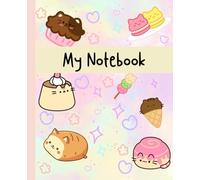 Cat Notebook Journal for Teen Girls, cupcakes, ice cream, sweets, for School Supplies, perfect gift for Cat Lovers 7.5 x 9.25” Inch: Cute kawaii kitty cat Notebook for kids girls