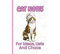 Cat Notes: Cute lined notebook for ideas, lists and chaos. Cat lover gift journal.