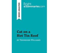 Cat on a Hot Tin Roof by Tennessee Williams (Book Analysis): Detailed Summary, Analysis and Reading Guide (BrightSummaries.com)