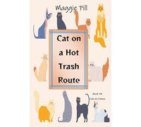 Cat on a Hot Trash Route: 4 (Cats & Crime)