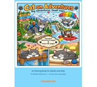 Cat on Adventures: A Coloring Book of Big Adventures & Cozy Naps for Adults and Kids