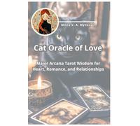 Cat Oracle of Love: Major Arcana Tarot Wisdom for Heart, Romance, and Relationships
