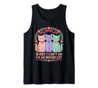 Cat Owners Introverts Sorry I Can't Go I'm An Indoor Cat Camiseta sin Mangas