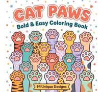 Cat Paws: Bold & Easy Coloring Book for Adults and Kids, Simple and Big Designs for Relaxation Featuring 54 Unique Cat Paw Patterns from Different Breeds (Bold & Easy Cat Series)