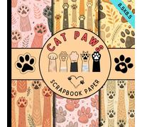 Cat paws scrapbook paper: cute kitten prints ,animal paw patterns, cats themed craft paper pad suitable for scrapbooking, junk journaling , card making and other DIY crafting projects