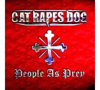 Cat Rapes Dog - People As Prey [Import]