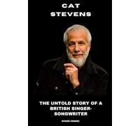 Cat Stevens: The Untold Story of a British Singer-Songwriter