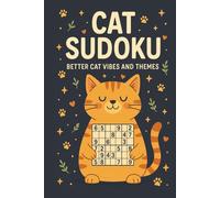 Cat Sudoku: A Fun Puzzle & Activity Book for Cat Lovers | Includes Sudoku Puzzles, Quotes, Coloring Pages, Mazes & More!