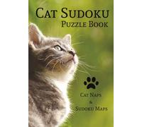 Cat Sudoku Puzzle Book: Sudoku Puzzles with Photos of Cats, Felines, Pets, Kittens, and More | 6x9 inches, 110 pages | 50+ Puzzles... Gifts for Vacations, Holidays, Leisure, and Fur Baby Lovers