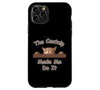 Cat The Catnip Made Me Do Peeking Cat Design para Amantes de los Gatos Carcasa para iPhone 11 Pro