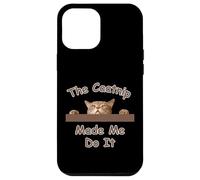 Cat The Catnip Made Me Do Peeking Cat Design para Amantes de los Gatos Carcasa para iPhone 12 Pro MAX