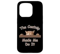 Cat The Catnip Made Me Do Peeking Cat Design para Amantes de los Gatos Carcasa para iPhone 15 Pro