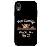 Cat The Catnip Made Me Do Peeking Cat Design para Amantes de los Gatos Carcasa para iPhone XR