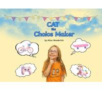Cat the Choice Maker (Adventures of Cat and Sophie)
