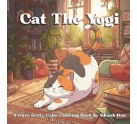 Cat The Yogi: A Purr-fectly Calm Coloring Book, Perfect Gift For Cat and Yoga Lovers (Worlds of Whimsy by Khanh Dan)