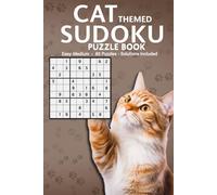 Cat Themed Sudoku Puzzle Book: A Fun and Relaxing Collection of 85 Easy to Medium Sudoku Logic Puzzles with Solutions, Plus Mazes, Coloring Pages, and Cat Quotes.