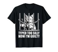 Cat Typed Too Tonto Now I'm Guilty Funny Humor Juego de palabras Camiseta