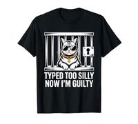 Cat Typed Too Tonto Now I'm Guilty Funny Humor Juego de palabras Camiseta