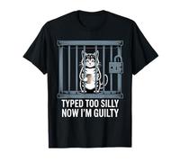 Cat Typed Too Tonto Now I'm Guilty Funny Humor Juego de palabras Camiseta