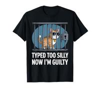 Cat Typed Too Tonto Now I'm Guilty Funny Humor Juego de palabras Camiseta