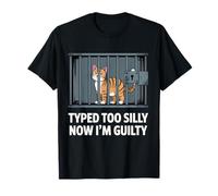 Cat Typed Too Tonto Now I'm Guilty Funny Humor Juego de palabras Camiseta