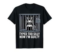 Cat Typed Too Tonto Now I'm Guilty Funny Humor Juego de palabras Camiseta