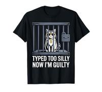 Cat Typed Too Tonto Now I'm Guilty Funny Humor Juego de palabras Camiseta