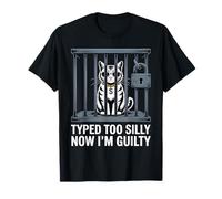 Cat Typed Too Tonto Now I'm Guilty Funny Humor Juego de palabras Camiseta