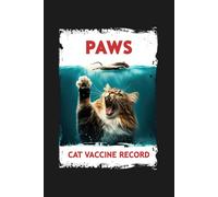 Cat Vaccine Record: Cat Vaccination Log Book to Document Your Pet Immunization, Medical History, Weight, Vet Visits, Medications, and More (Feline Health Tracker)