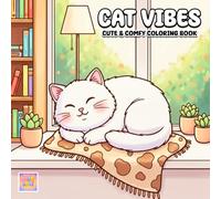 Cat Vibes Coloring Book: Cute Feline Adventures, Whimsical Cozy Spaces, and Playful Everyday Fun