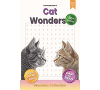 Cat Wonders Word Search Puzzle Book for All Ages: 115 Pages of Fun and Challenging Animal-Themed Word Searches with 50+ Puzzles - Great Brain Games ... Classroom (Animal Wonders Word Search Series)