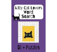 Cat Word Search Book: Word searches with easy to read print about cats, cat themes, kittens and more. 6 x 9 inches, 110 pages, 50 plus puzzles... Gift for all occasions.
